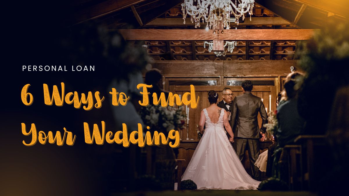 6 Ways to Fund Your Wedding