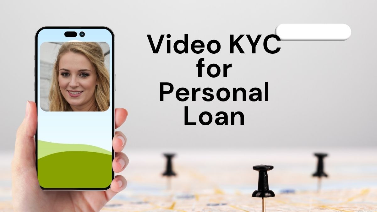 Video KYC for Personal Loan