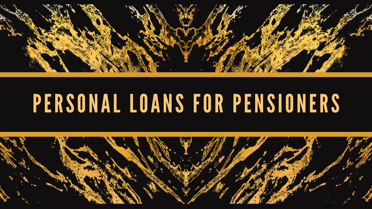 Personal Loans for Pensioners